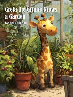 cover image of Greta the Giraffe Grows a Garden